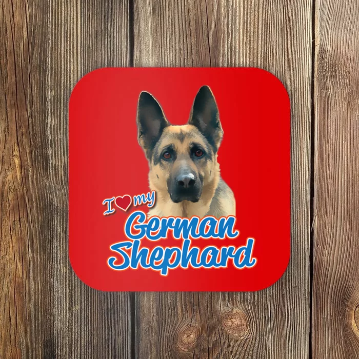 I Love My German Shephard Coaster