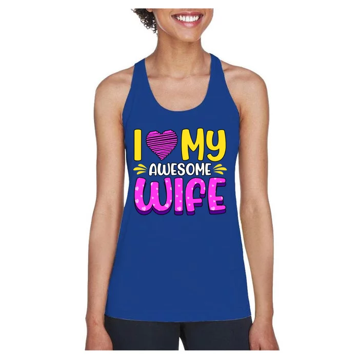 I Love My Awesome Wife Gift Women's Racerback Tank