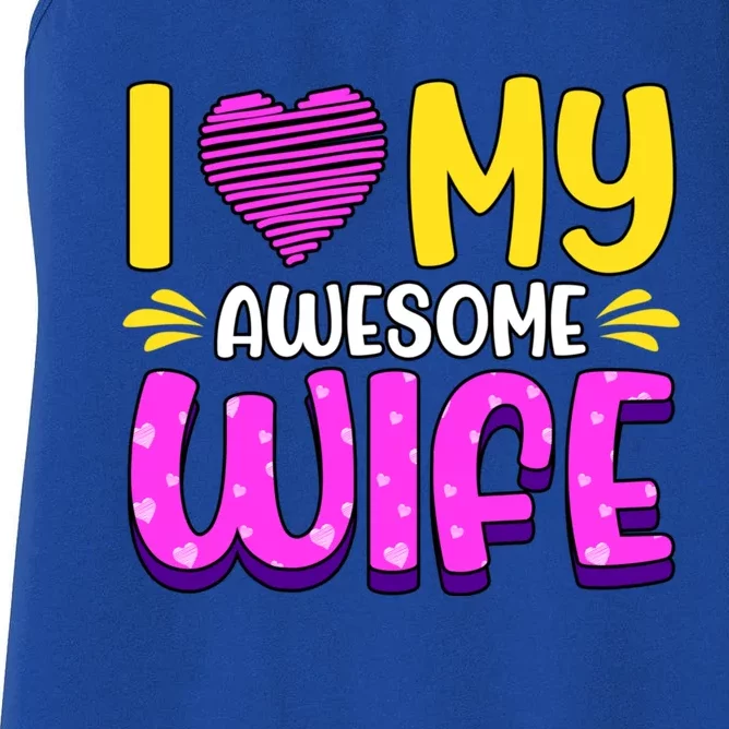 I Love My Awesome Wife Gift Women's Racerback Tank