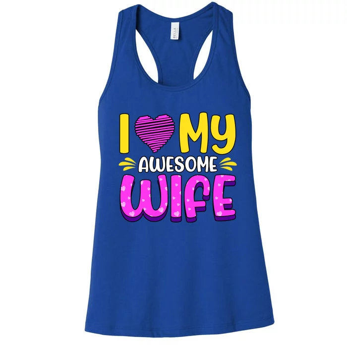 I Love My Awesome Wife Gift Women's Racerback Tank