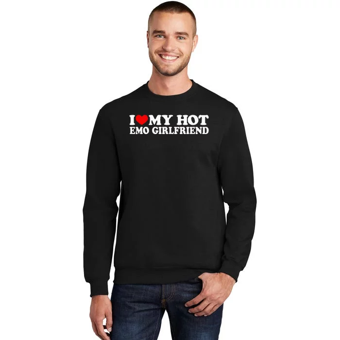 I Love My Hot Emo Girlfriend I Red Heart My Hot Emo Gf Sweatshirt