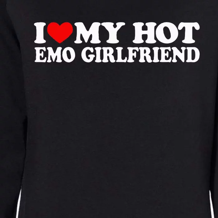 I Love My Hot Emo Girlfriend I Red Heart My Hot Emo Gf Womens California Wash Sweatshirt