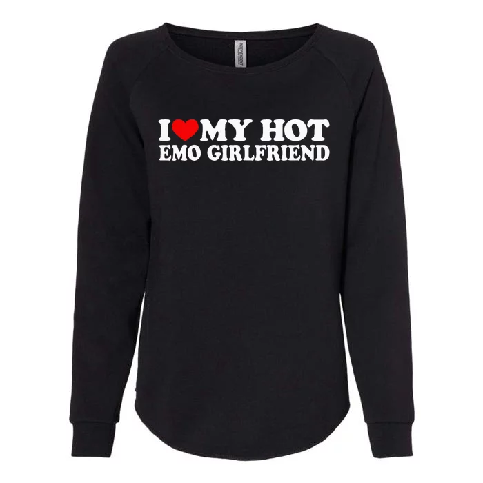 I Love My Hot Emo Girlfriend I Red Heart My Hot Emo Gf Womens California Wash Sweatshirt