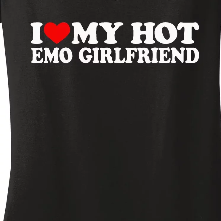 I Love My Hot Emo Girlfriend I Red Heart My Hot Emo Gf Women's V-Neck T-Shirt