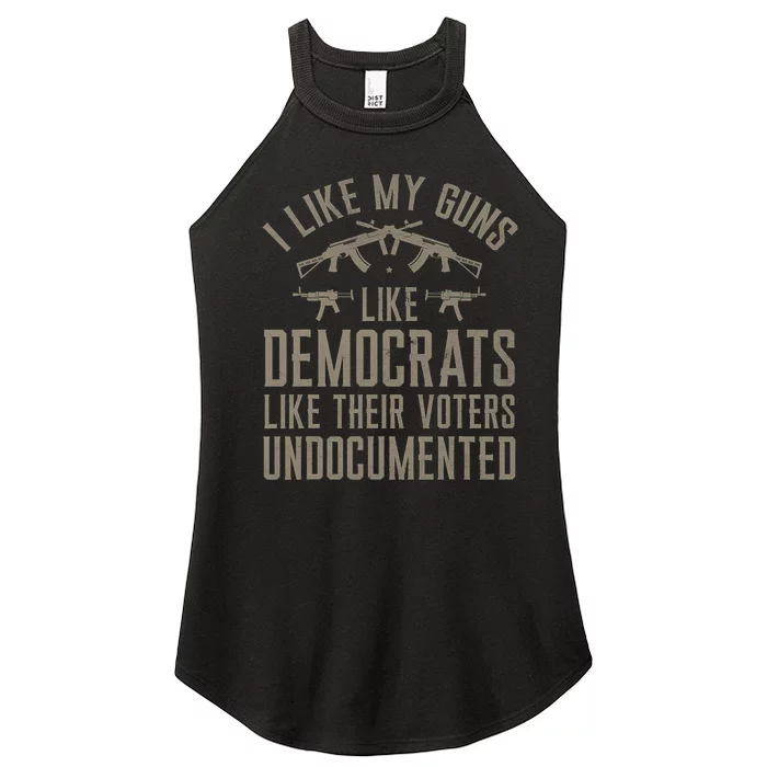 I Like My Guns Like Democrats Like Their Voters Undocumented Women’s Perfect Tri Rocker Tank