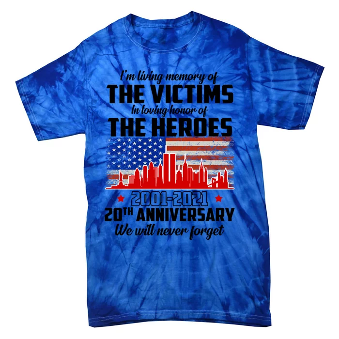 I'm Living Memory Of The Victims In Loving Honor Great Gift Tie-Dye T-Shirt