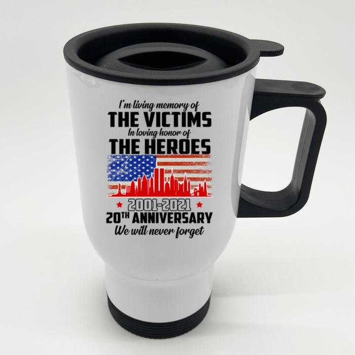 I'm Living Memory Of The Victims In Loving Honor Great Gift Front & Back Stainless Steel Travel Mug