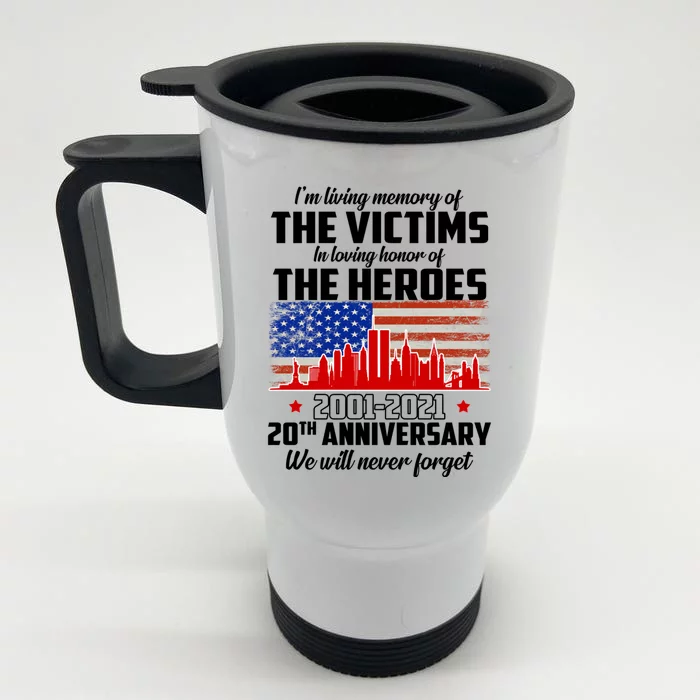 I'm Living Memory Of The Victims In Loving Honor Great Gift Front & Back Stainless Steel Travel Mug