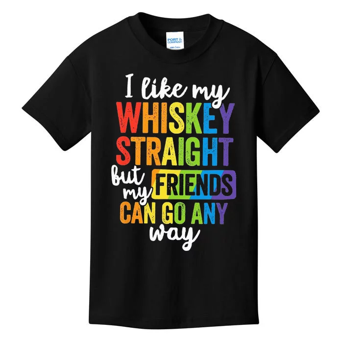 I Like My Whiskey Straight But My Friends Can Go Either Way Kids T-Shirt