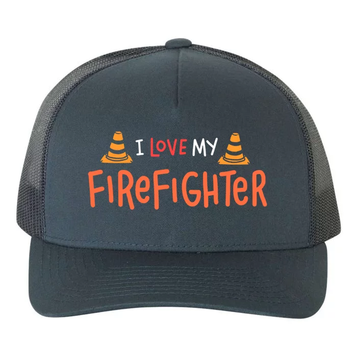 I Love My Firefighter Fire Funny Gift Wife Husband Gift Yupoong Adult 5-Panel Trucker Hat