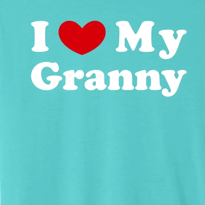 I Love My Granny I Heart My Granny Cute Gift ChromaSoft Performance T-Shirt