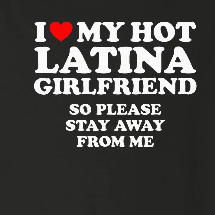 I Love My Hot Latina Girlfriend I Heart My Hot Latina Toddler Long Sleeve Shirt