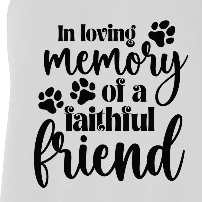 In Loving Memory Of A Faithful Friend Women's Racerback Tank