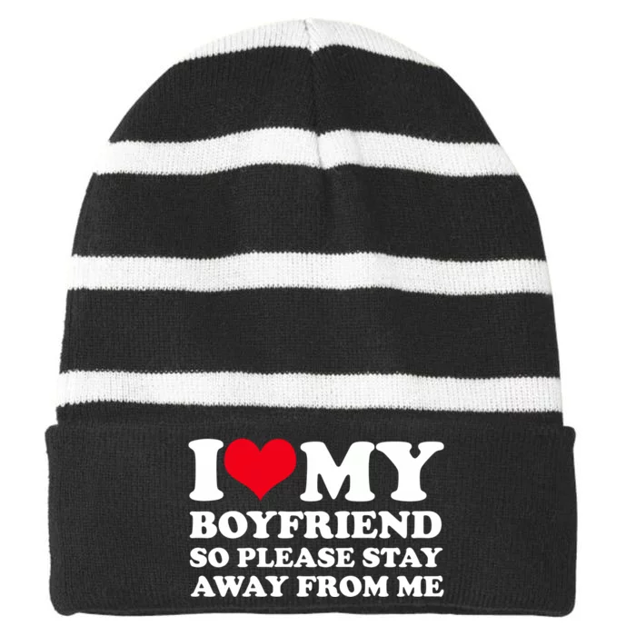 I Love My Bf I Love My Boyfriend So Please Stay Away Striped Beanie with Solid Band