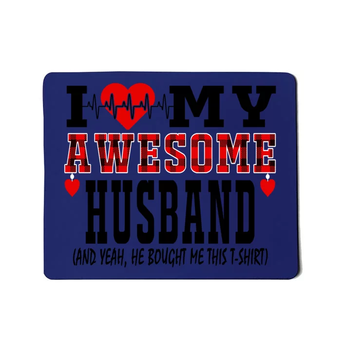 I Love My Awesome Husband Is My Heartbeat Valentines Day Funny Gift Mousepad