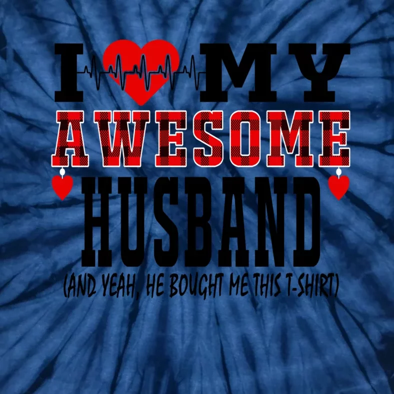 I Love My Awesome Husband Is My Heartbeat Valentines Day Funny Gift Tie-Dye T-Shirt