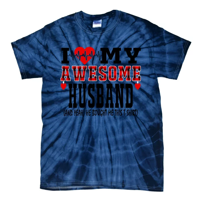 I Love My Awesome Husband Is My Heartbeat Valentines Day Funny Gift Tie-Dye T-Shirt