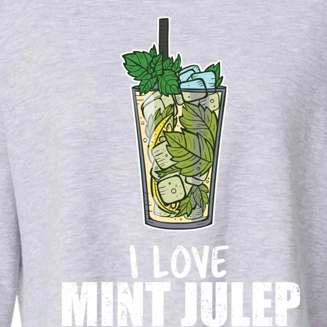 I Love Mint Julep Cocktail Alcohol Lover Cool Gift Cropped Pullover Crew