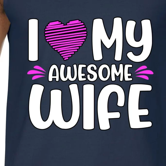 I Love My Awesome Wife Cool Gift Comfort Colors® Tank Top