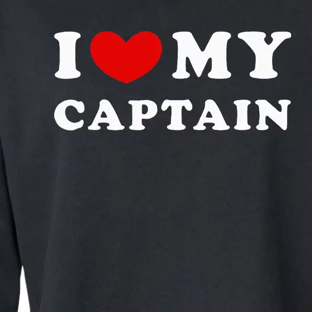 I Love My Captain Cropped Pullover Crew