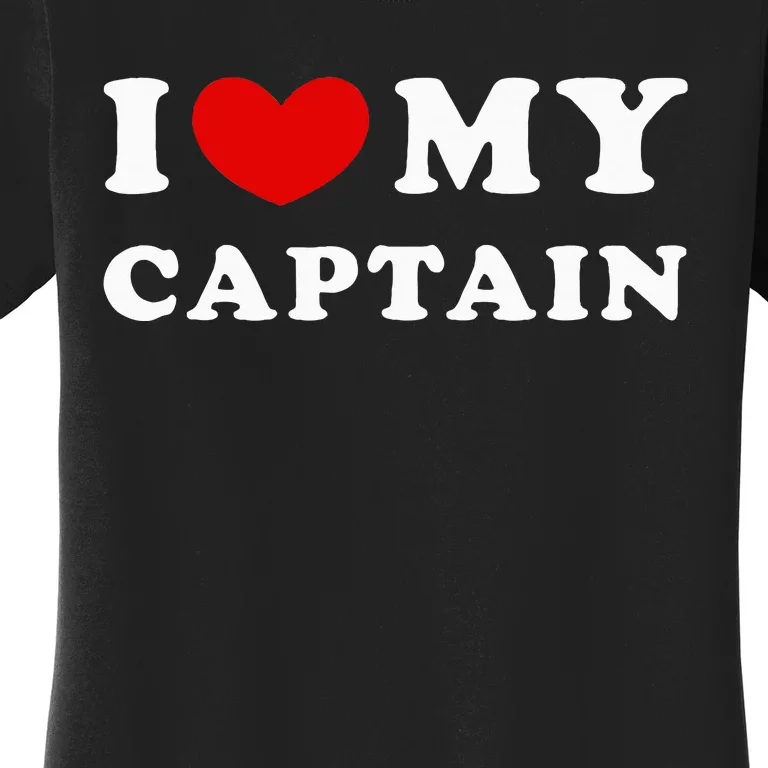 I Love My Captain Women's T-Shirt