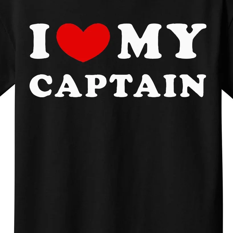 I Love My Captain Kids T-Shirt