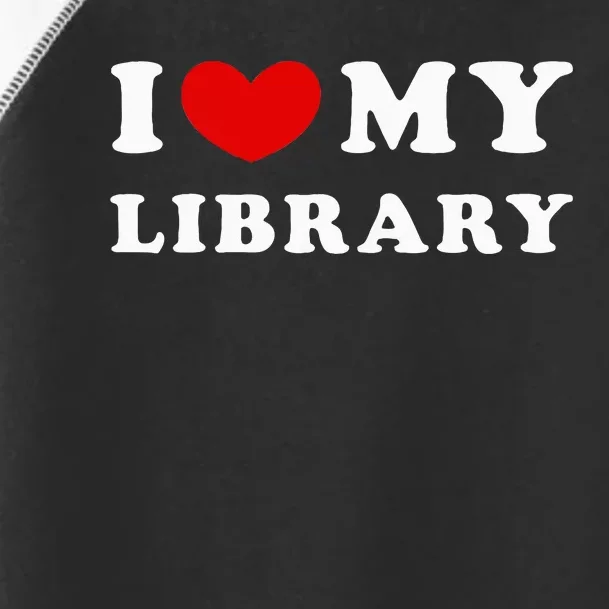 I Love My Library Toddler Fine Jersey T-Shirt