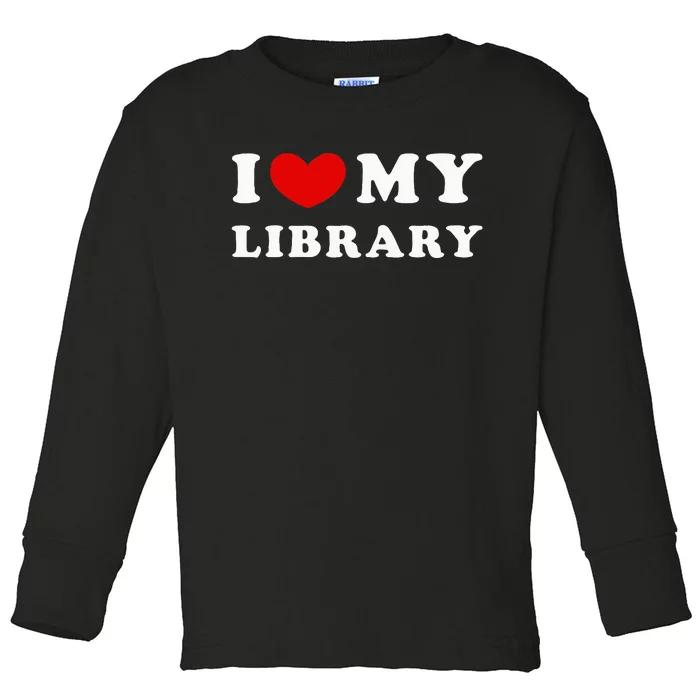 I Love My Library Toddler Long Sleeve Shirt