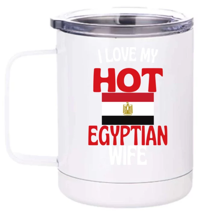 I Love My Hot Egyptian Wife Funny Egypt Relationship Gift Front & Back 12oz Stainless Steel Tumbler Cup