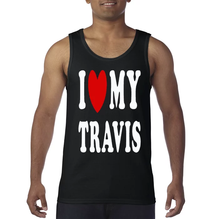 I Love My Travis I Heart My Travis Tank Top