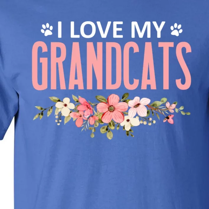 I Love My Grandcats Cat Lover Granddad Grandma Grandparent Gift Tall T-Shirt