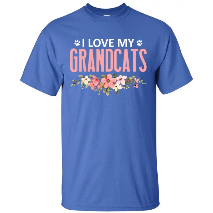 I Love My Grandcats Cat Lover Granddad Grandma Grandparent Gift Tall T-Shirt