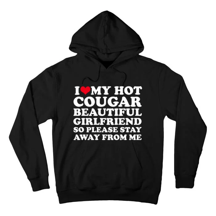 I Love My Hot Cougar Girlfriend I Heart My Hot Cougar Gf Tall Hoodie