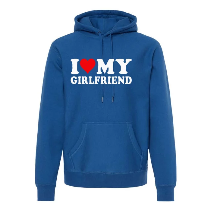 I Love My Girlfriend I Heart My Girlfriend GF Premium Hoodie