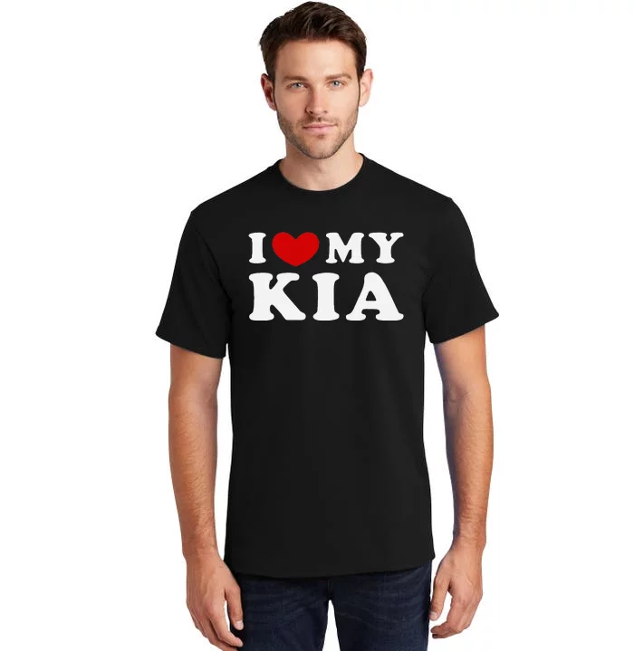 I Love My Kia Tall T-Shirt