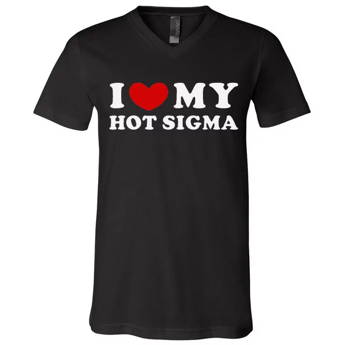 I Love My Hot Sigma V-Neck T-Shirt