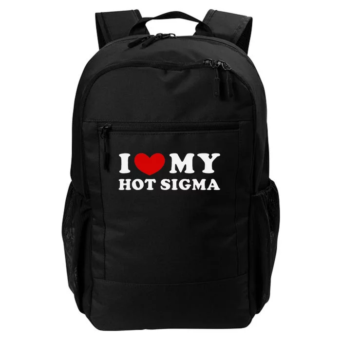 I Love My Hot Sigma Daily Commute Backpack