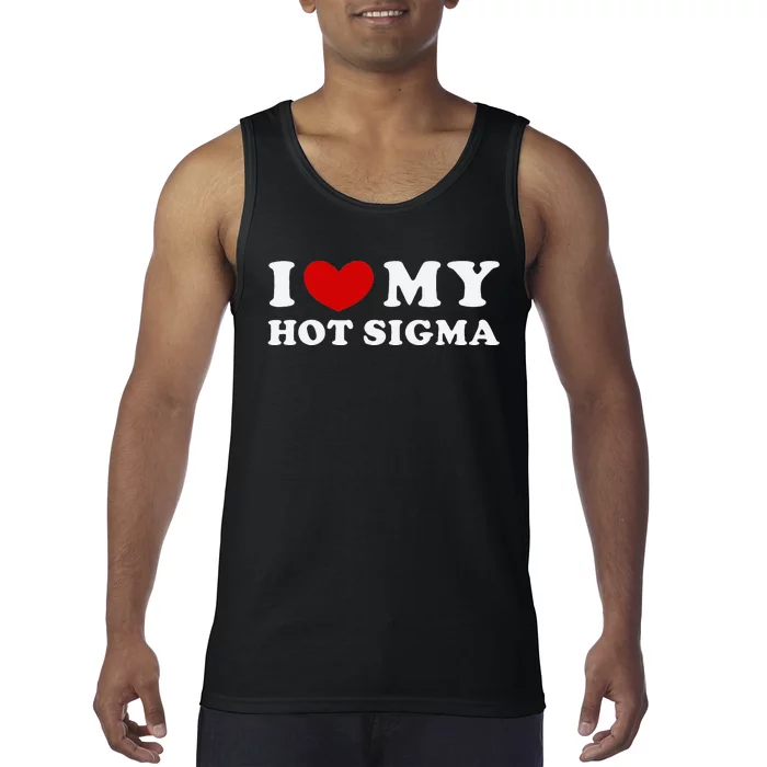 I Love My Hot Sigma Tank Top