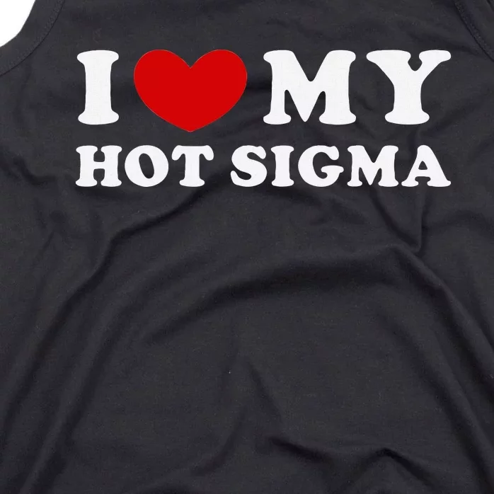 I Love My Hot Sigma Tank Top