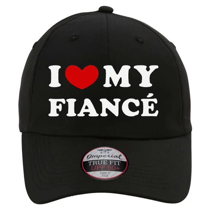 I Love My Fiancé The Original Performance Cap