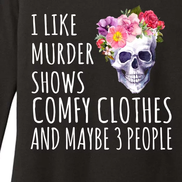 I Like Murder Shows Comfy Clothes And Maybe 3 People Floral Skull Womens CVC Long Sleeve Shirt