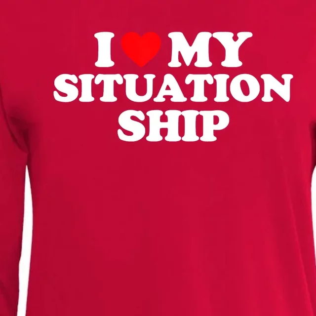 I Love My Situationship I Heart My Situationship Womens Cotton Relaxed Long Sleeve T-Shirt