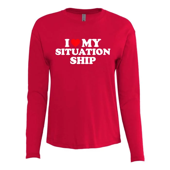 I Love My Situationship I Heart My Situationship Womens Cotton Relaxed Long Sleeve T-Shirt