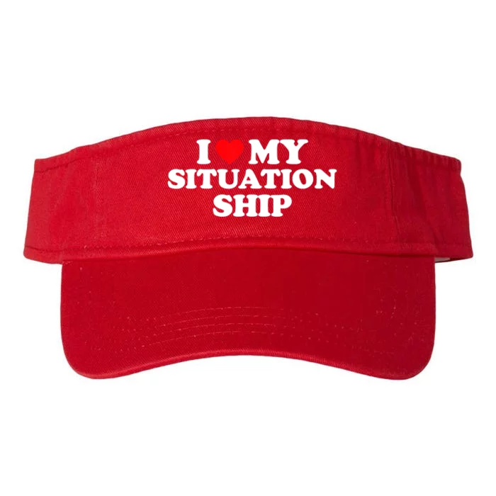 I Love My Situationship I Heart My Situationship Valucap Bio-Washed Visor