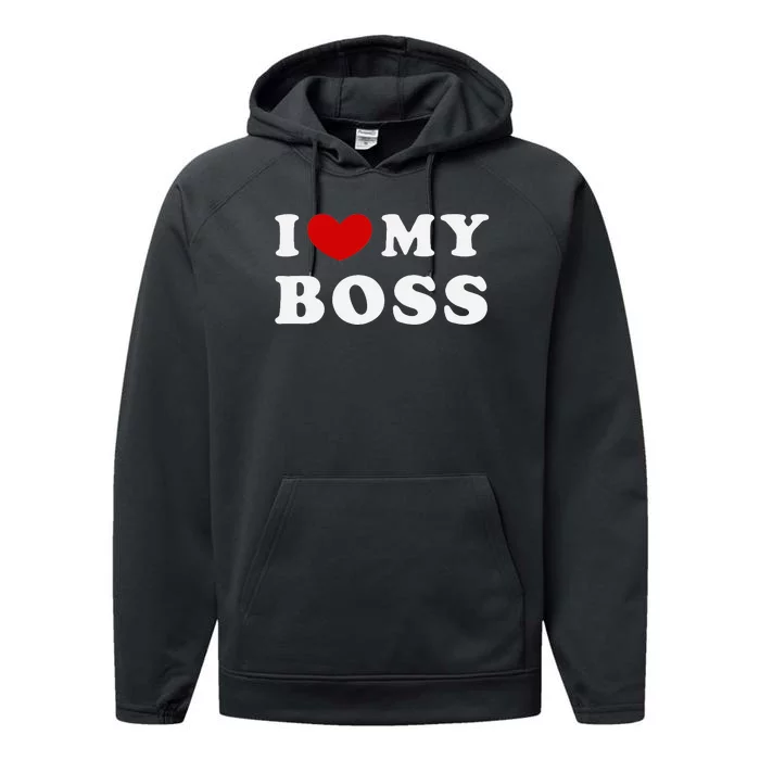 I Love My Boss Performance Fleece Hoodie