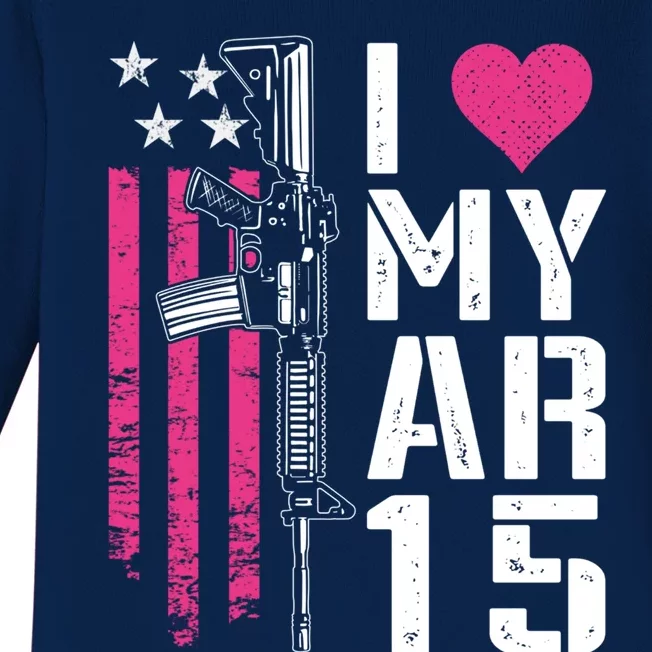 I Love My Ar15 Gift Pink Argift15 Rifle Owner Usa Flag Gift Baby Long Sleeve Bodysuit