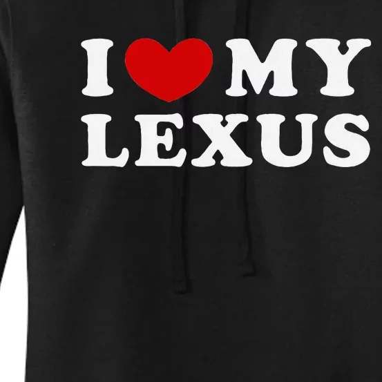 I Love My Lexus Women's Pullover Hoodie