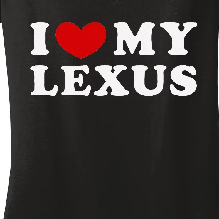 I Love My Lexus Women's V-Neck T-Shirt