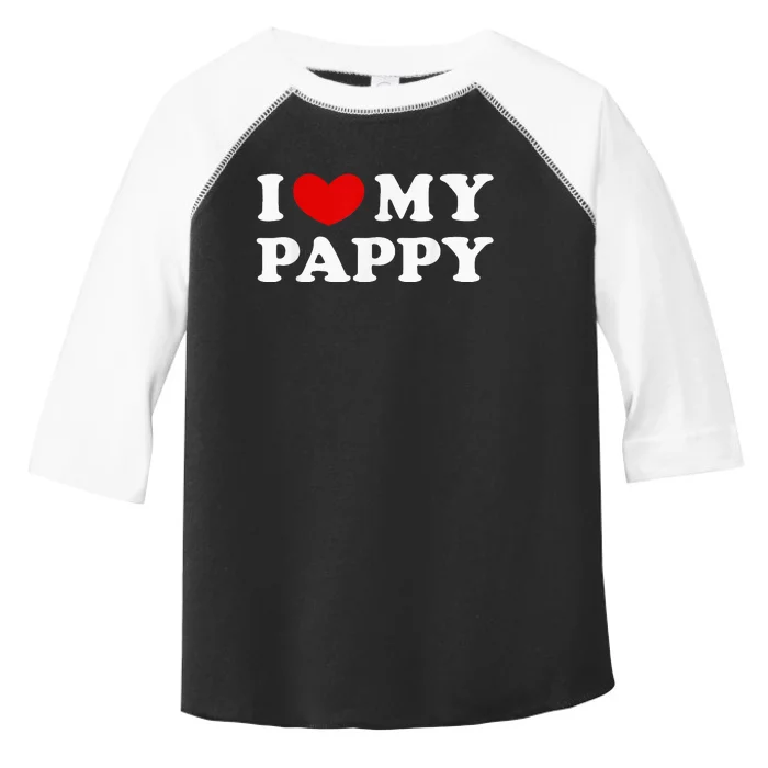 I Love My Pappy I Heart My Pappy Toddler Fine Jersey T-Shirt