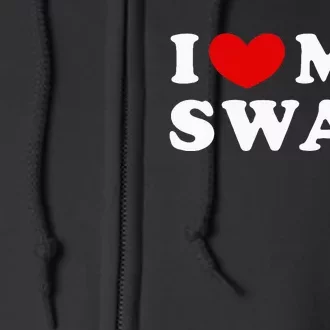 I Love My Swag Full Zip Hoodie